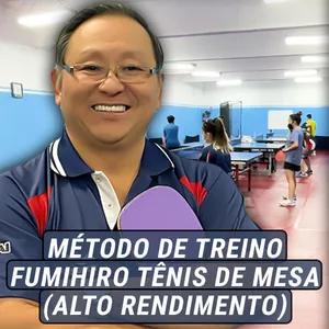 Metodo De Treino Fumihiro Tenis De Mesa Alto Rendimento